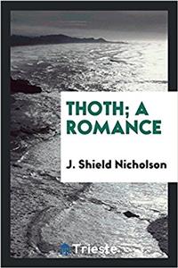THOTH; A ROMANCE