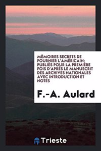 Memoires Secrets de Fournier L'Americain