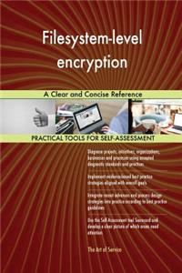 Filesystem-level encryption A Clear and Concise Reference