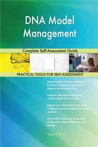 DNA Model Management Complete Self-Assessment Guide