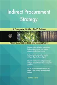 Indirect Procurement Strategy A Complete Guide - 2020 Edition