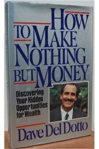 How to Make Nothing But Money