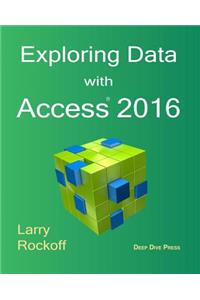 Exploring Data with Access 2016