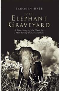 To the Elephant Graveyard