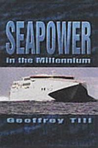 Seapower in the Millennium