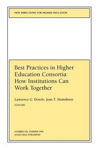 Best Practices in Higher Education Consortia