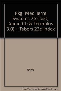 Pkg: Med Term Systems 7e (Text, Audio CD & Termplus 3.0) + Tabers 22e Index
