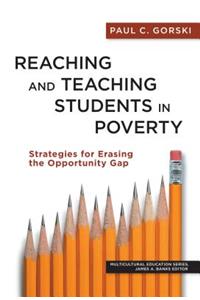 Reaching and Teaching Students in Poverty: Strategies for Erasing the Opportunity Gap