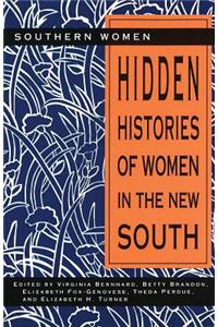 Hidden Histories of Women in the New South, 1