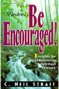 Pastor...Be Encouraged!