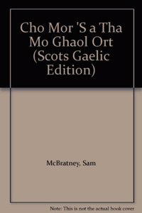 Cho Mor 'S a Tha Mo Ghaol Ort