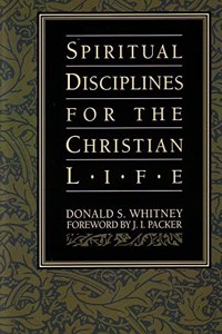 Spiritual Disciplines for the Christian Life