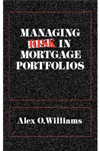 Managing Risk in Mortgage Portfolios