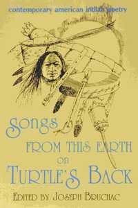 Songs from This Earth on Turtle's Back: Contemporary American Indian Poetry