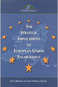 Strategic Implications of European Union Enlargement