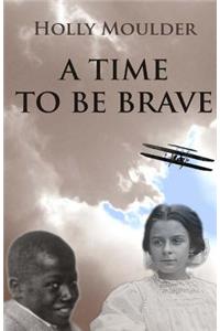 Time To Be Brave