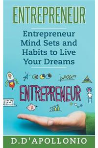 Entrepreneur Mind Sets and habits To Live Your Dreams