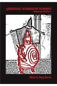 'patacritical Interrogation Techniques: Anthology 3