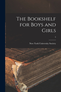 Bookshelf for Boys and Girls; 5