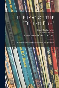 The Log of the Flying Fish