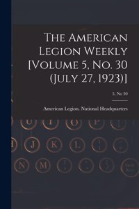 The American Legion Weekly [Volume 5, No. 30 (July 27, 1923)]; 5, no 30