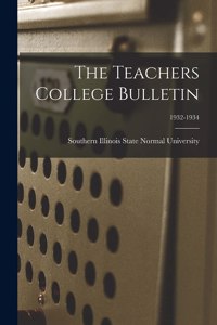 Teachers College Bulletin; 1932-1934