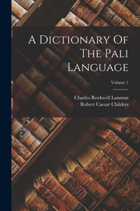 Dictionary Of The Pali Language; Volume 1