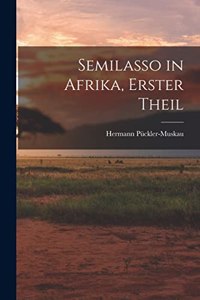 Semilasso in Afrika, erster Theil