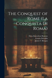 Conquest of Rome (La Conquista di Roma)