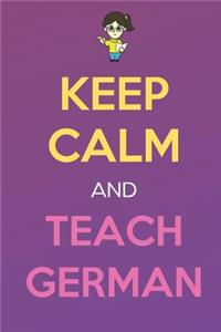 Keep Calm And Teach German