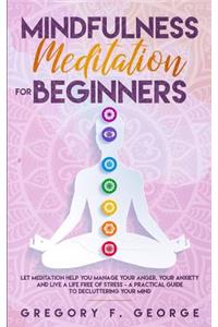 Mindfulness Meditation for Beginners