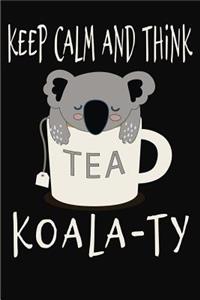 Keep Calm and Think Koala-Ty