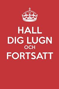 Hall Dig Lugn Och Fortsatt