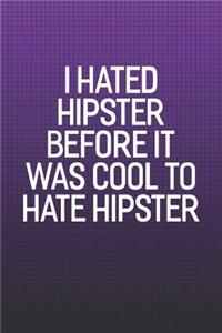 I Hated Hipster Before It Was Cool To Hate Hipster