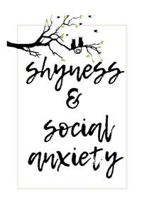 Shyness and Social Anxiety Workbook