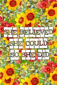 She believed she could so she did