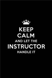 Keep Calm and Let the Instructor Handle It