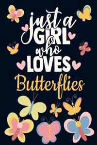 Just a Girl Who Loves Butterflies
