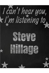 I can't hear you, I'm listening to Steve Hillage creative writing lined notebook