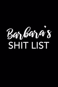 Barbara's Shit List