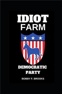 Idiot Farm