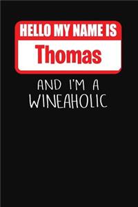 Hello My Name is Thomas And I'm A Wineaholic