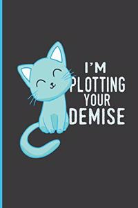 I'm Plotting Your Demise