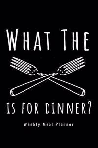 What The Fork Is For Dinner