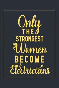 Only The Strongest Women Become Electricians