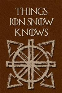 Things Jon Snow Knows