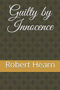 Guilty by Innocence