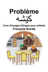 Français-Kurde Problème/کێشە Livre d'images bilingue pour enfants