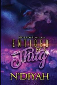 Enticed by A Thug