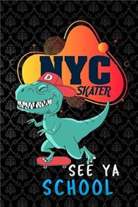 NYC skater see ya school